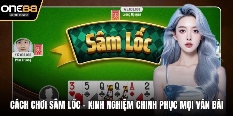 Cách chơi sâm lốc