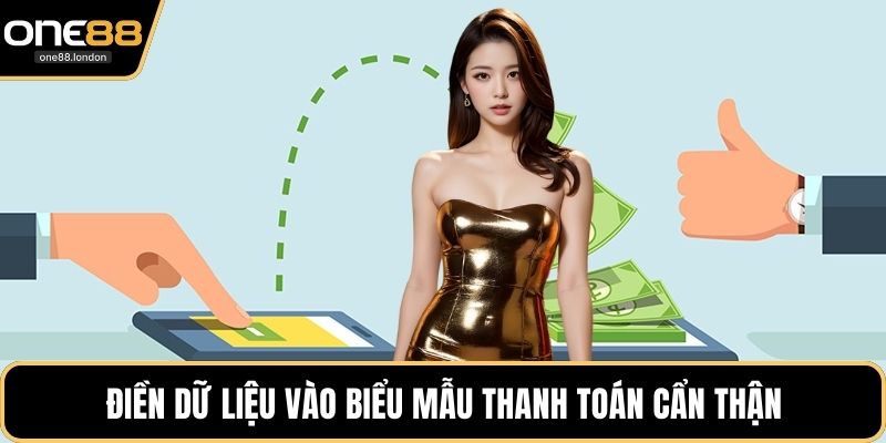 Điền dữ liệu vào biểu mẫu thanh toán cẩn thận