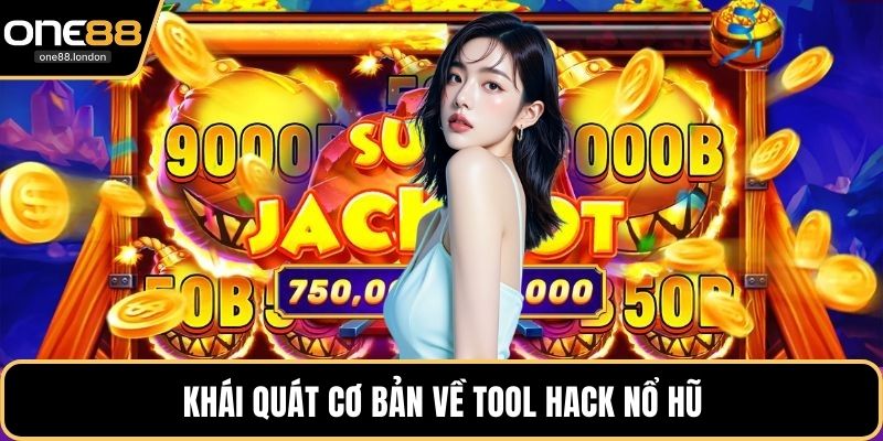 Khái quát cơ bản về tool hack nổ hũ