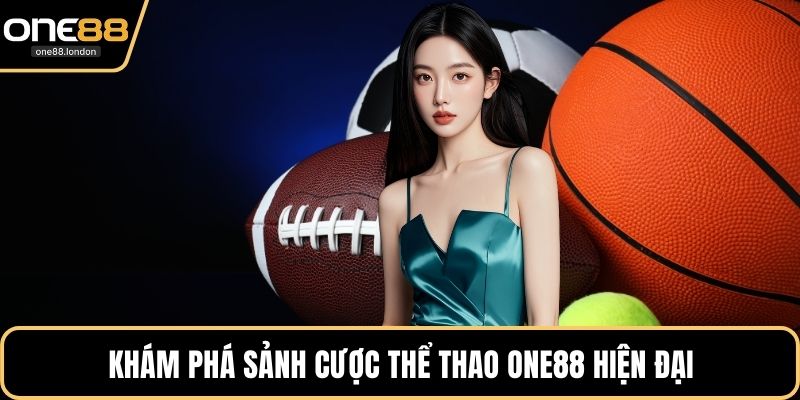 Khám phá sảnh cược thể thao One88 hiện đại