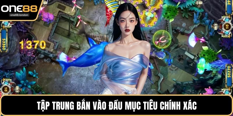 Tập trung bắn vào đầu mục tiêu chính xác
