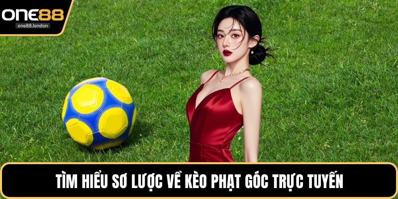 Tìm hiểu sơ lược về kèo phạt góc trực tuyến